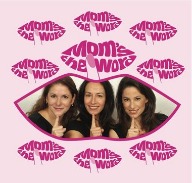 Moms the Word