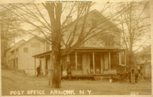 Armonk Post Office ca. 1860s This building, with porch enclosed, survives today at the corner of Maple Avenue and NYS Route 128 (Main Street). The view is NYS Route 128 on the left and Maple Avenue at the bottom of the image.